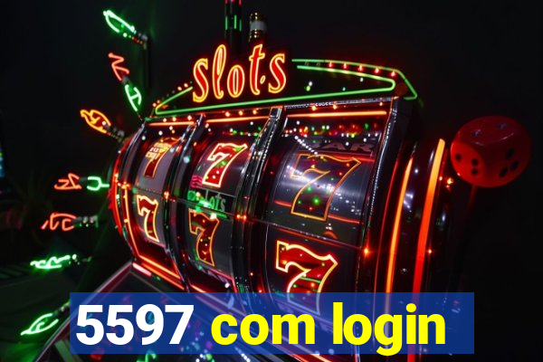 5597 com login